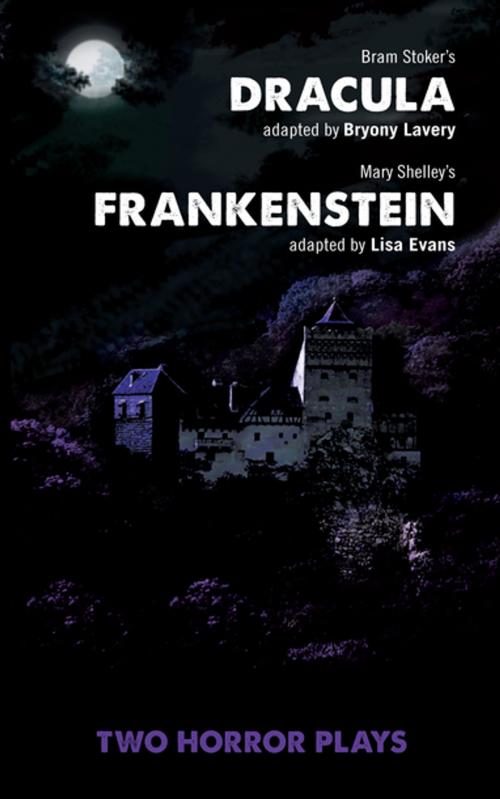 Cover of the book Dracula and Frankenstein: Two Horror Plays by Bryony Lavery, Lisa Evans, Oberon Books