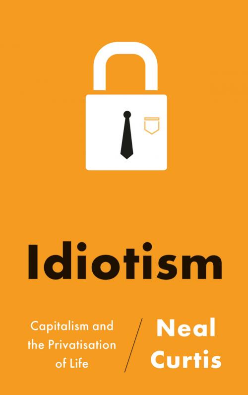 Cover of the book Idiotism by Neal Curtis, Pluto Press