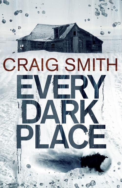 Cover of the book Every Dark Place by Craig Smith, Myrmidon Books Ltd