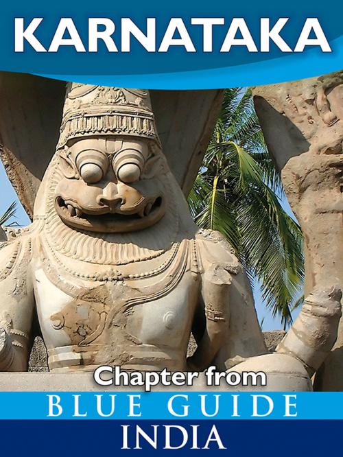 Cover of the book Karnataka - Blue Guide Chapter by Sam Miller, Blue Guides Ltd.