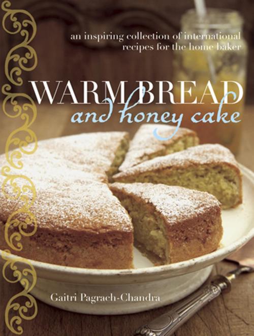 Cover of the book Warm Bread and Honey Cake by Gaitri Pagrach-Chandra, Pavilion Books