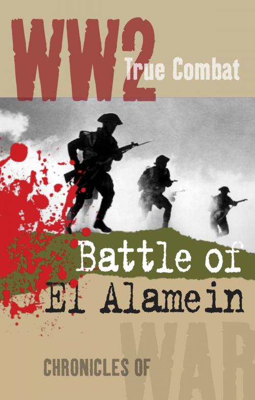 Cover of the book The Battle of El Alamein (True Combat) by Nigel Cawthorne, Oxford Publishing Ventures Ltd