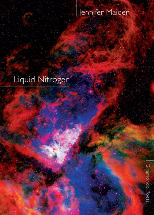 Cover of the book Liquid Nitrogen by Jennider Maiden, Giramondo Publishing