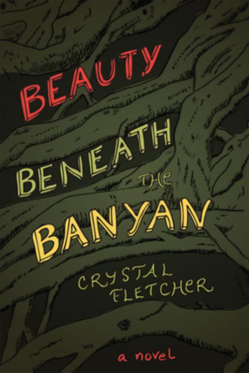 Cover of the book Beauty Beneath the Banyan by crystal fletcher, Inanna Publications