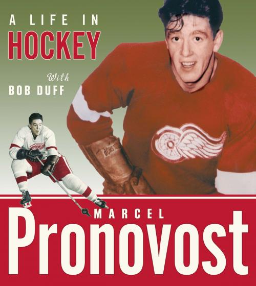 Cover of the book Marcel Pronovost by Marcel Pronovost, Bob Duff, Biblioasis