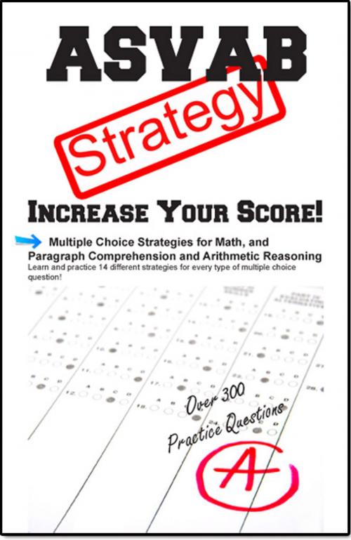 Cover of the book ASVAB Test Strategy: Multiple Choice Strategies for the Armed Services Vocational Aptitude Battery by Complete Test Preparation Team, Complete Test Preparation Publishing