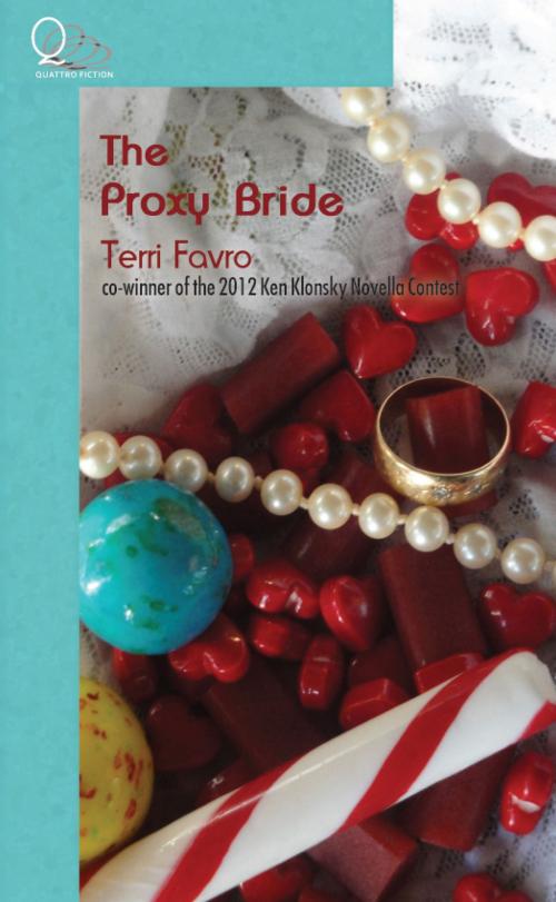 Cover of the book The Proxy Bride by Terri Favro, Quattro Books