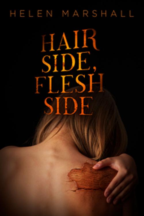 Cover of the book Hair Side, Flesh Side by Helen Marshall, ChiZine Publications