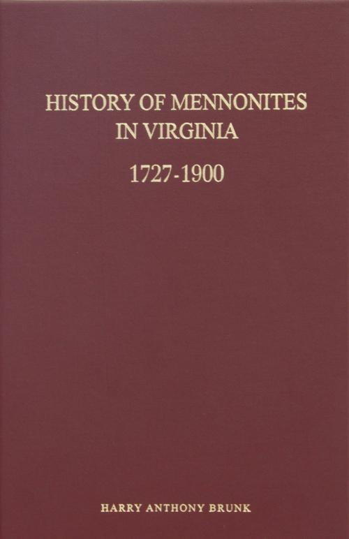 Cover of the book History of Mennonites in Virginia by Harry Anthony Brunk, Vision Publishers LLC