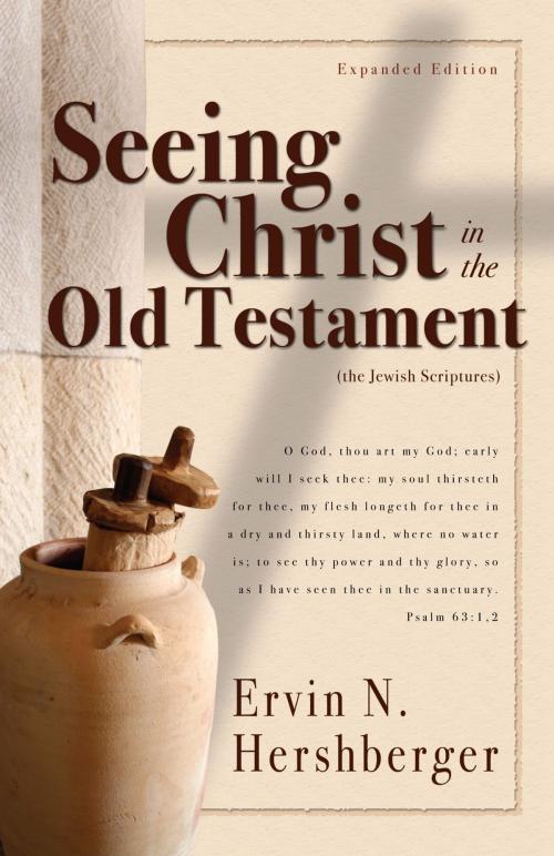 Cover of the book Seeing Christ in the Old Testament by Ervin Hershberger, Vision Publishers LLC