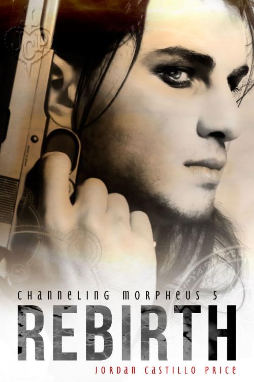Cover of the book Rebirth (Channeling Morpheus 5) by Jordan Castillo Price, JCP Books