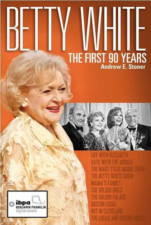 Cover of the book Betty White by Andrew E Stoner, Cardinal Publishers Group