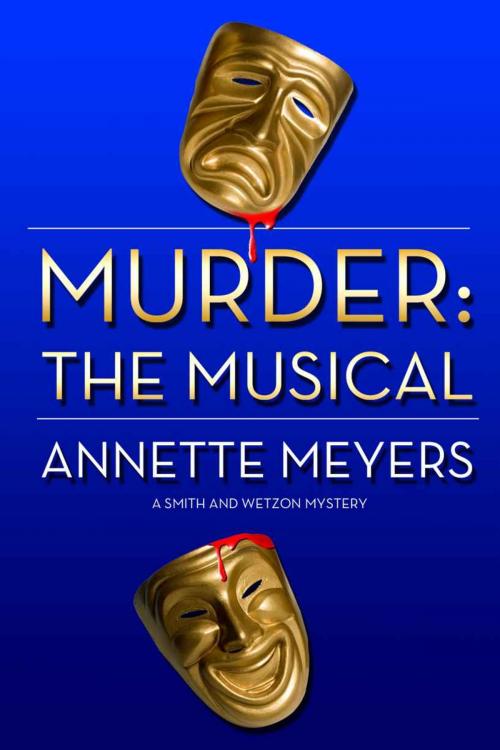 Cover of the book Murder: The Musical by Annette Meyers, Annette Meyers