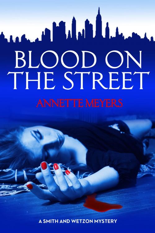 Cover of the book Blood on the Street by Annette Meyers, Annette Meyers