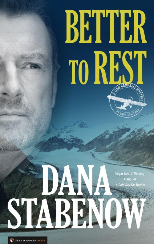 Cover of the book Better to Rest by Dana Stabenow, Gere Donovan Press