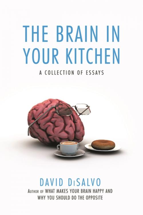 Cover of the book The Brain in Your Kitchen by David DiSalvo, BenBella Books, Inc.