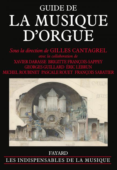 Cover of the book Guide de la musique d'orgue by Gilles Cantagrel, Fayard