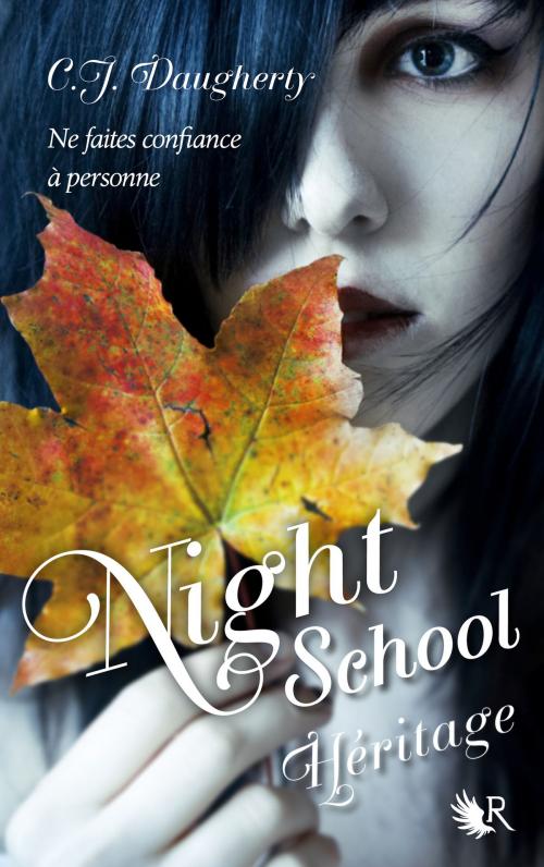 Cover of the book Night School - Tome 2 by C.J. DAUGHERTY, Groupe Robert Laffont