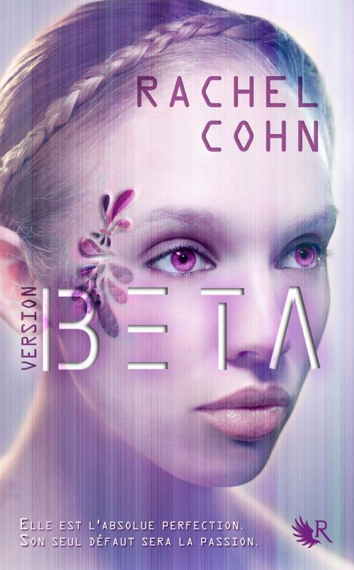 Cover of the book Version BETA - Tome 1 by Rachel COHN, Groupe Robert Laffont