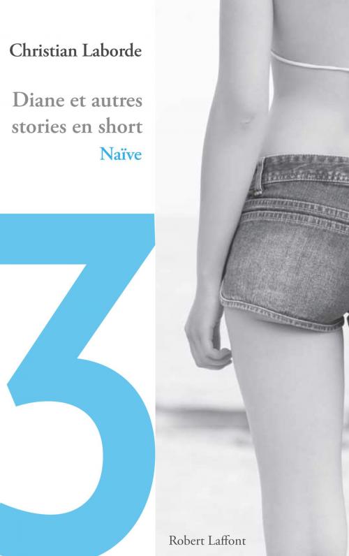 Cover of the book Naïve by Christian LABORDE, Groupe Robert Laffont