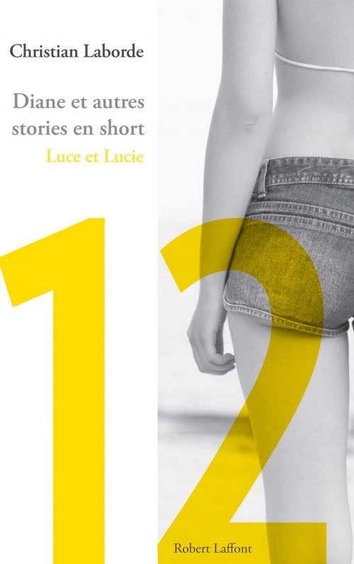 Cover of the book Luce et Lucie by Christian LABORDE, Groupe Robert Laffont