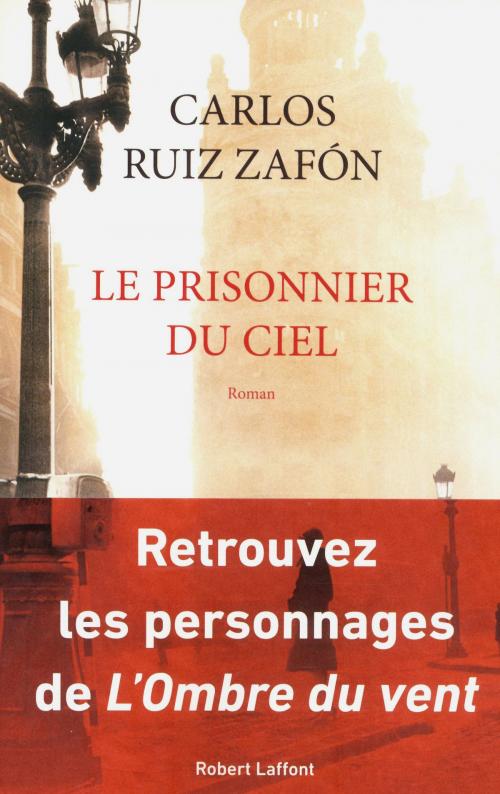 Cover of the book Le Prisonnier du ciel by Carlos Ruiz ZAFÓN, Groupe Robert Laffont