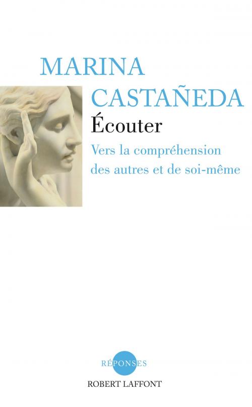 Cover of the book Ecouter by Marina CASTAÑEDA, Groupe Robert Laffont