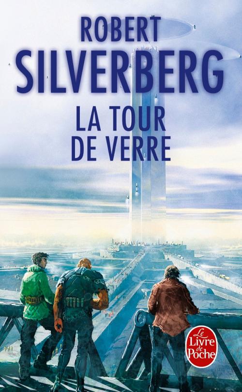Cover of the book La Tour de verre by Robert Silverberg, Le Livre de Poche