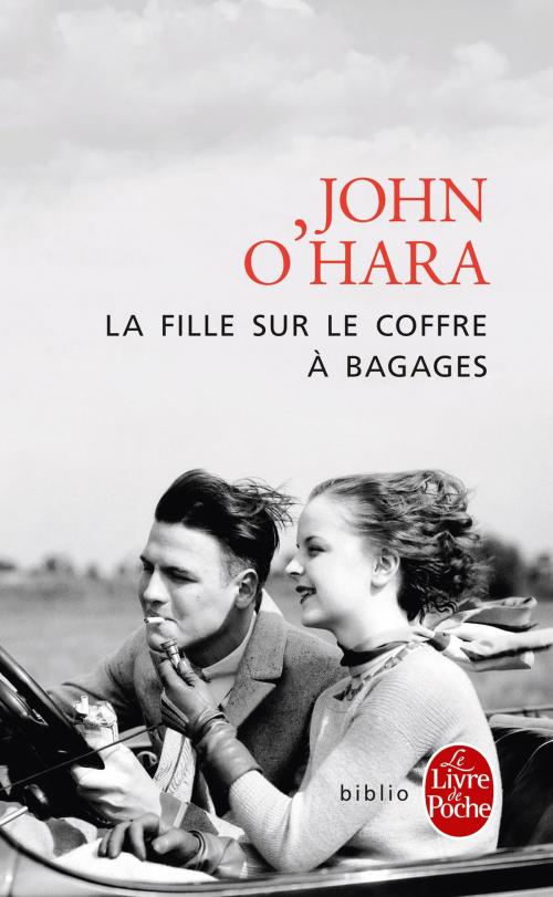 Cover of the book La Fille sur le coffre à bagages by John O'Hara, Le Livre de Poche