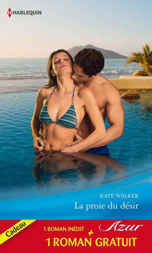 Cover of the book La proie du désir - Mariage sur concours by Kate Walker, Jessica Hart, Harlequin