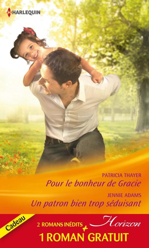 Cover of the book Pour le bonheur de Gracie - Un patron bien trop séduisant - Amoureuse d'un play-boy by Patricia Thayer, Jennie Adams, DeAnna Talcott, Harlequin