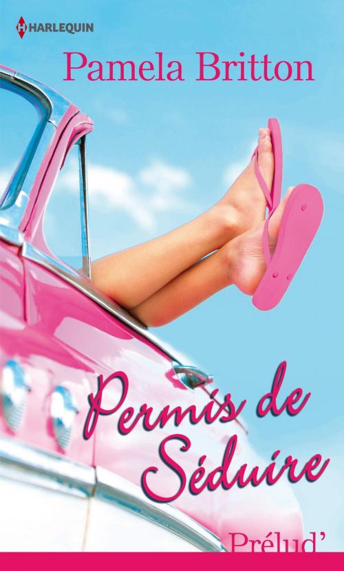 Cover of the book Permis de séduire by Pamela Britton, Harlequin