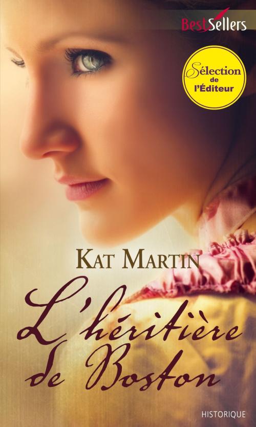 Cover of the book L'héritière de Boston by Kat Martin, Harlequin