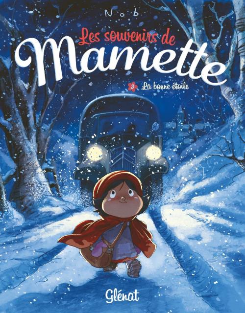 Cover of the book Les Souvenirs de Mamette - Tome 03 by Nob, Glénat BD