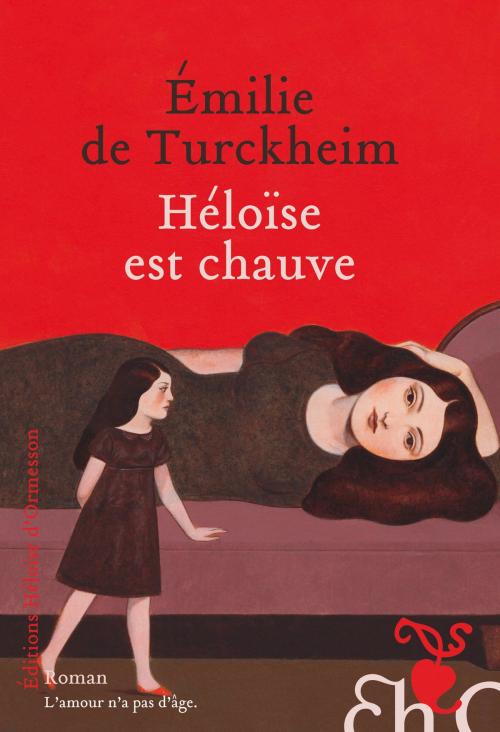 Cover of the book Héloïse est chauve by Emilie de Turckheim, Héloïse d'Ormesson