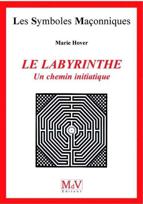 Cover of the book N.19 Le labyrinthe un chemin initiatique by Marie Hover, MDV - la maison de vie