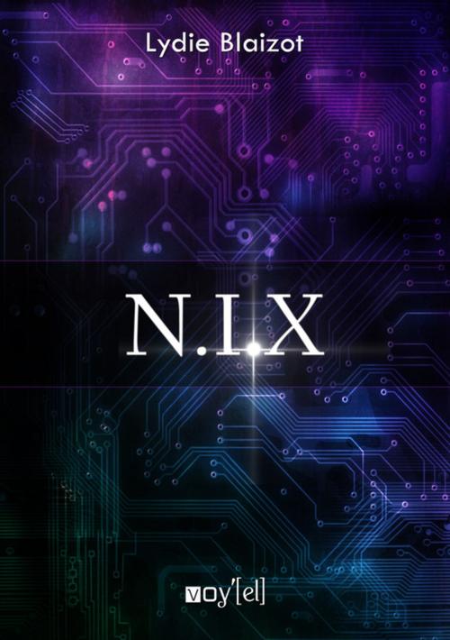Cover of the book N.I.X by Lydie Blaizot, Voy'el