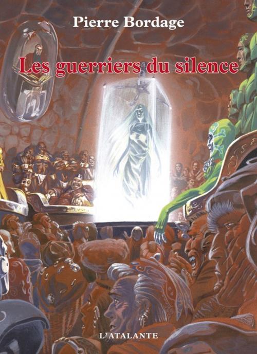 Cover of the book Les Guerriers du silence by Pierre Bordage, L'Atalante
