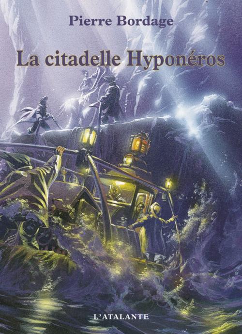 Cover of the book La citadelle Hyponéros by Pierre Bordage, L'Atalante