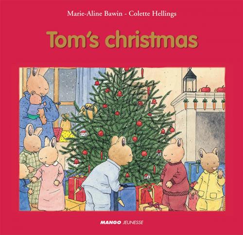 Cover of the book Tom's Christmas by Marie-Aline Bawin, Colette Hellings, Mango