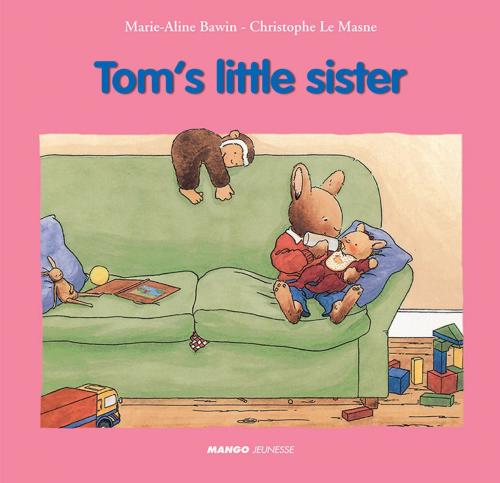 Cover of the book Tom's Little Sister by Christophe Le Masne, Marie-Aline Bawin, Mango