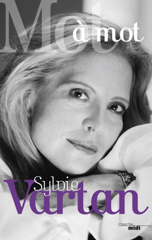 Cover of the book Mot à mot by Sylvie VARTAN, Cherche Midi