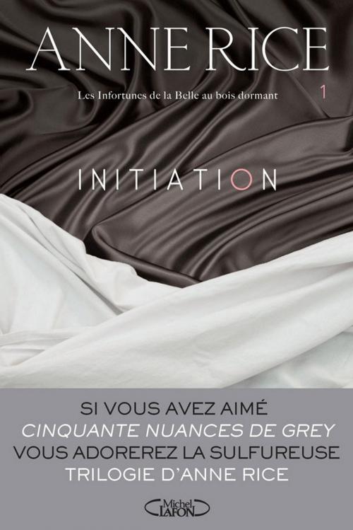 Cover of the book Initiation tome 1 by Anne Rice, Michel Lafon