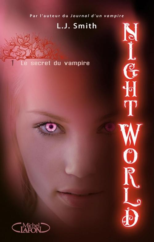 Cover of the book Night World, Tome 1: Le secret du vampire by L j Smith, Michel Lafon