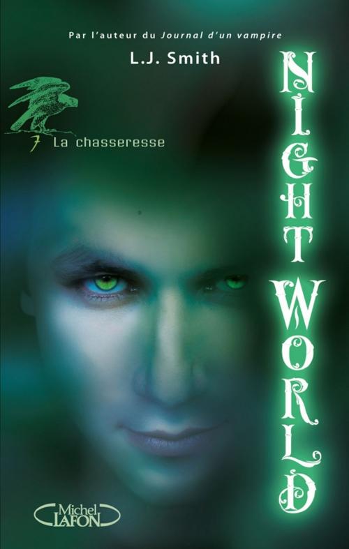 Cover of the book Night World, Tome 7: La chasseresse by L j Smith, Michel Lafon