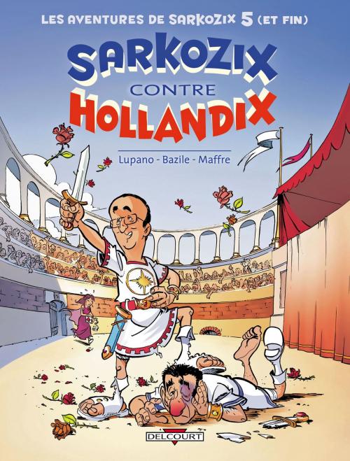 Cover of the book Les Aventures de Sarkozix T05 by Bruno Bazile, Wilfrid Lupano, Delcourt