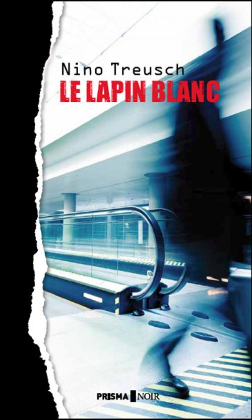 Cover of the book Le lapin blanc by Nino Treusch, Editions Prisma