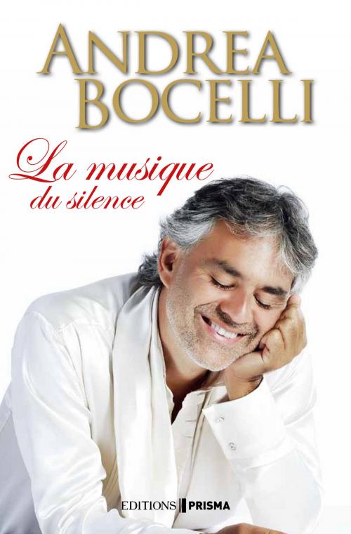 Cover of the book La musique du silence by Andrea Bocelli, Editions Prisma