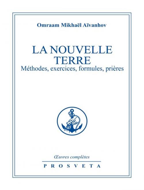 Cover of the book La nouvelle Terre by Omraam Mikhaël Aïvanhov, Editions Prosveta