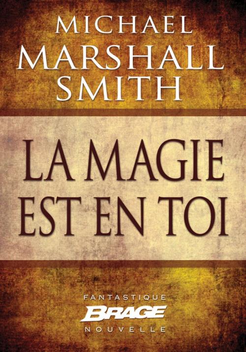 Cover of the book La magie est en toi by Michael Marshall Smith, Bragelonne